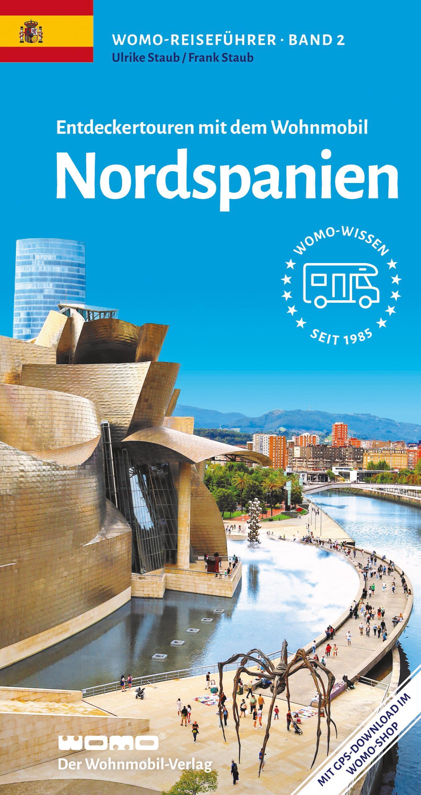 Entdeckertouren mit dem Wohnmobil Nordspanien: Asturien, Baskenland, Galizien, Kantabrien, Navarra, Rioja (Womo-Reihe, Band 2)