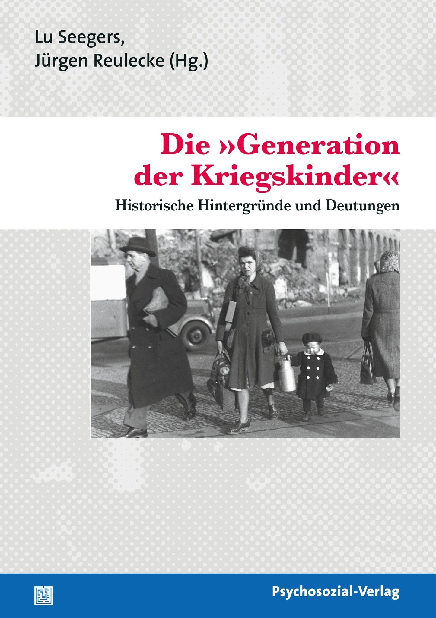 Die »Generation der Kriegskinder«