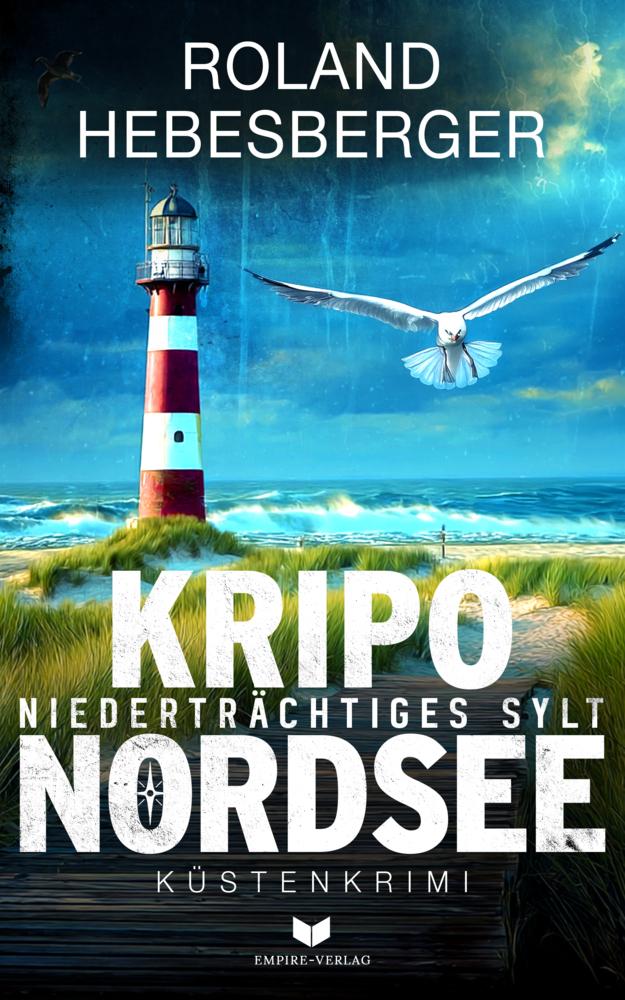 KRIPO NORDSEE - Niederträchtiges Sylt: Küstenkrimi