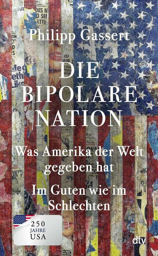 Die bipolare Nation: Was Amerika der Welt gegeben hat. Im Guten wie im Schlechten | 250 Jahre USA: Die süß-saure Würdigung eines fremd werdenden Freundes