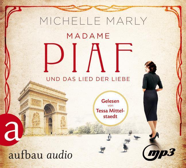 Madame Piaf und das Lied der Liebe,2 Audio-CD, 2 MP3