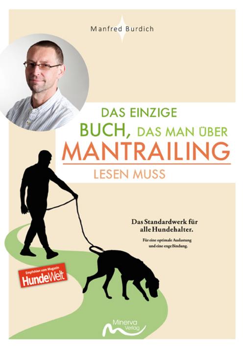 Buchcover: Das einzige Buch, das man über Mantrailing lesen muss