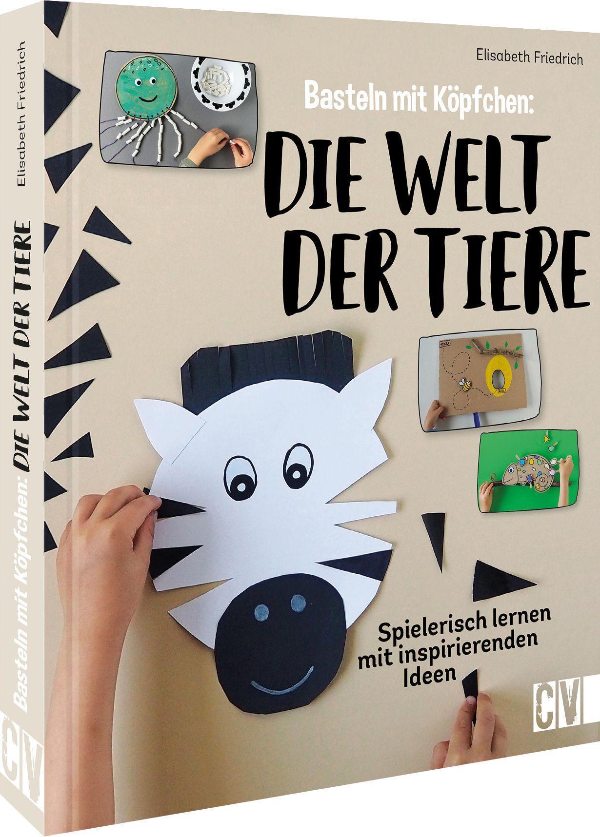Basteln mit Köpfchen: Die Welt der Tiere
