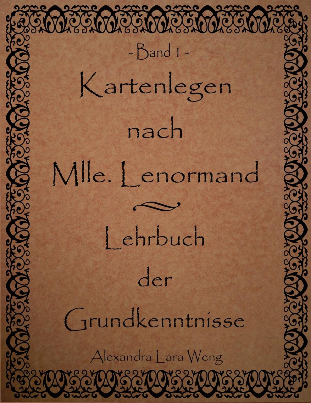 Kartenlegen nach Mlle. Lenormand - Lehrbuch der Grundkenntnisse