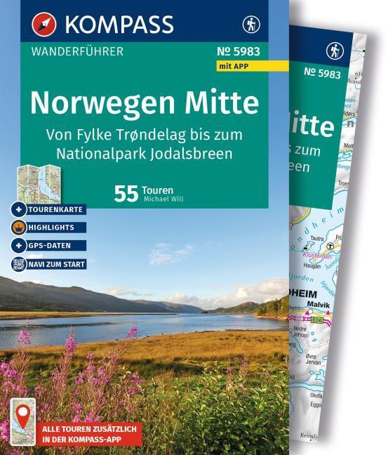KOMPASS Wanderführer Norwegen Mitte, von Fylke Trøndelag bis zum Nationalpark Jodalsbreen, 55 Touren mit Extra-Tourenkarte