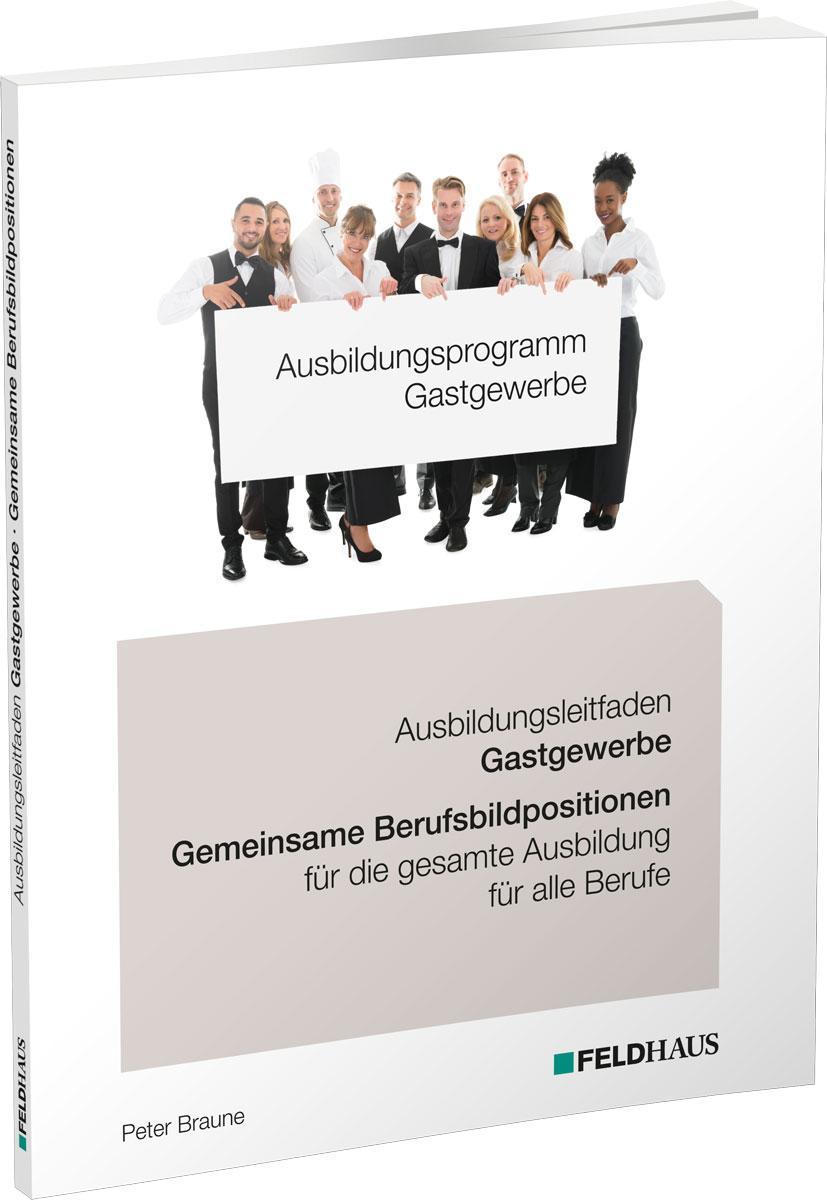 Buchcover: Ausbildungsprogramm Gastgewerbe / Ausbildungsleitfaden Gastgewerbe - Gemeinsame Berufsbildpositionen für alle Berufe