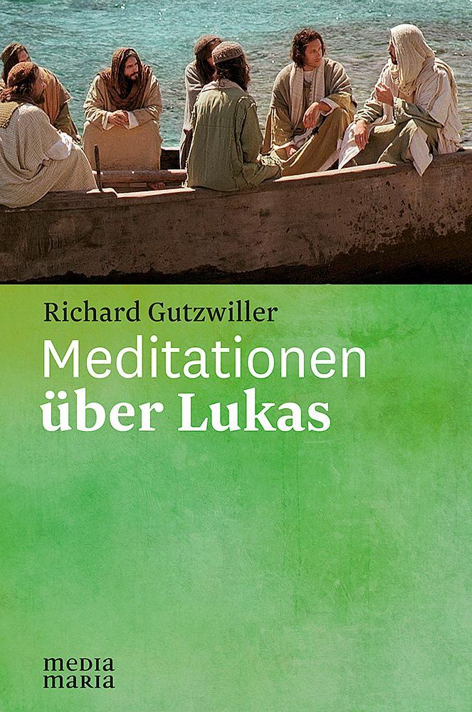 Meditationen über Lukas