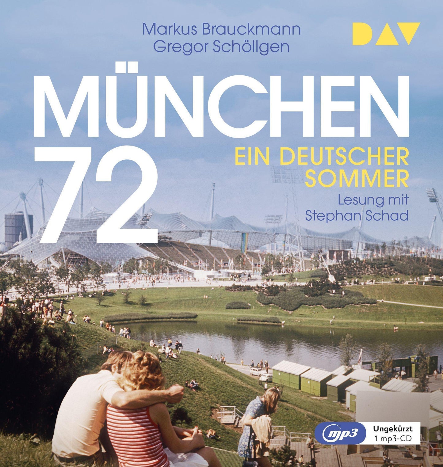 München 72. Ein deutscher Sommer,2 Audio-CD, 2 MP3