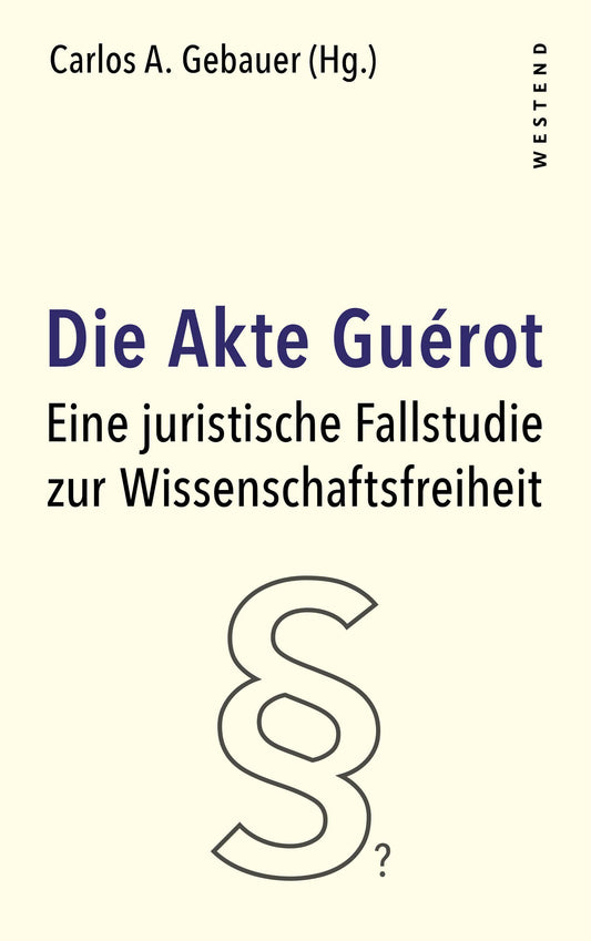 Die Akte Guérot: Eine juristische Fallstudie zur Wissenschaftsfreiheit
