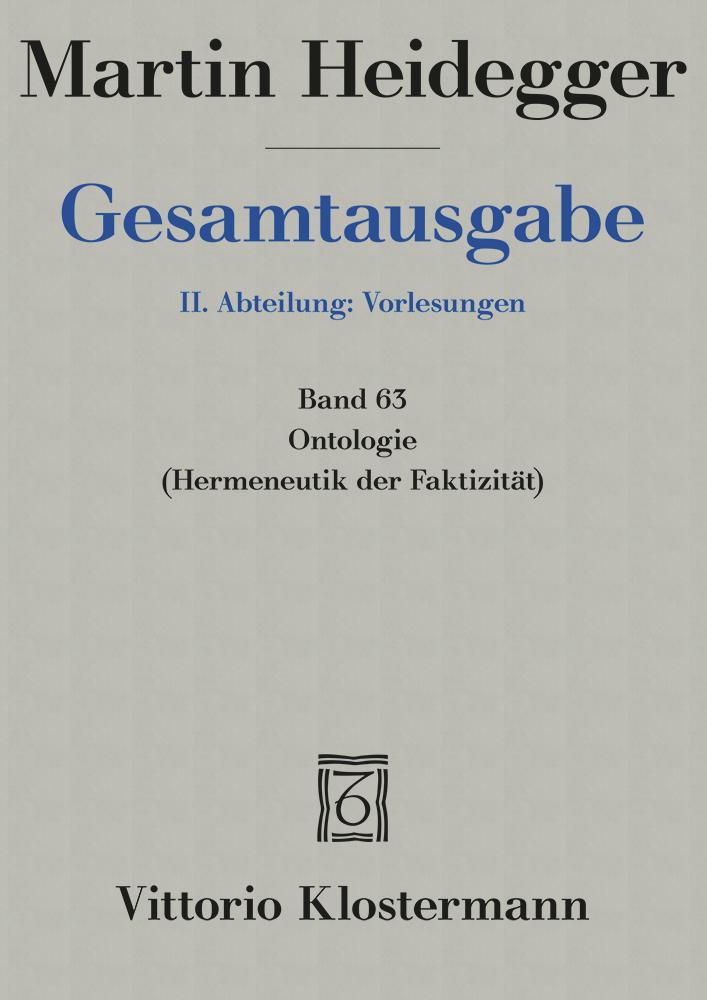 Gesamtausgabe. 4 Abteilungen / Ontologie. Hermeneutik der Faktizität
