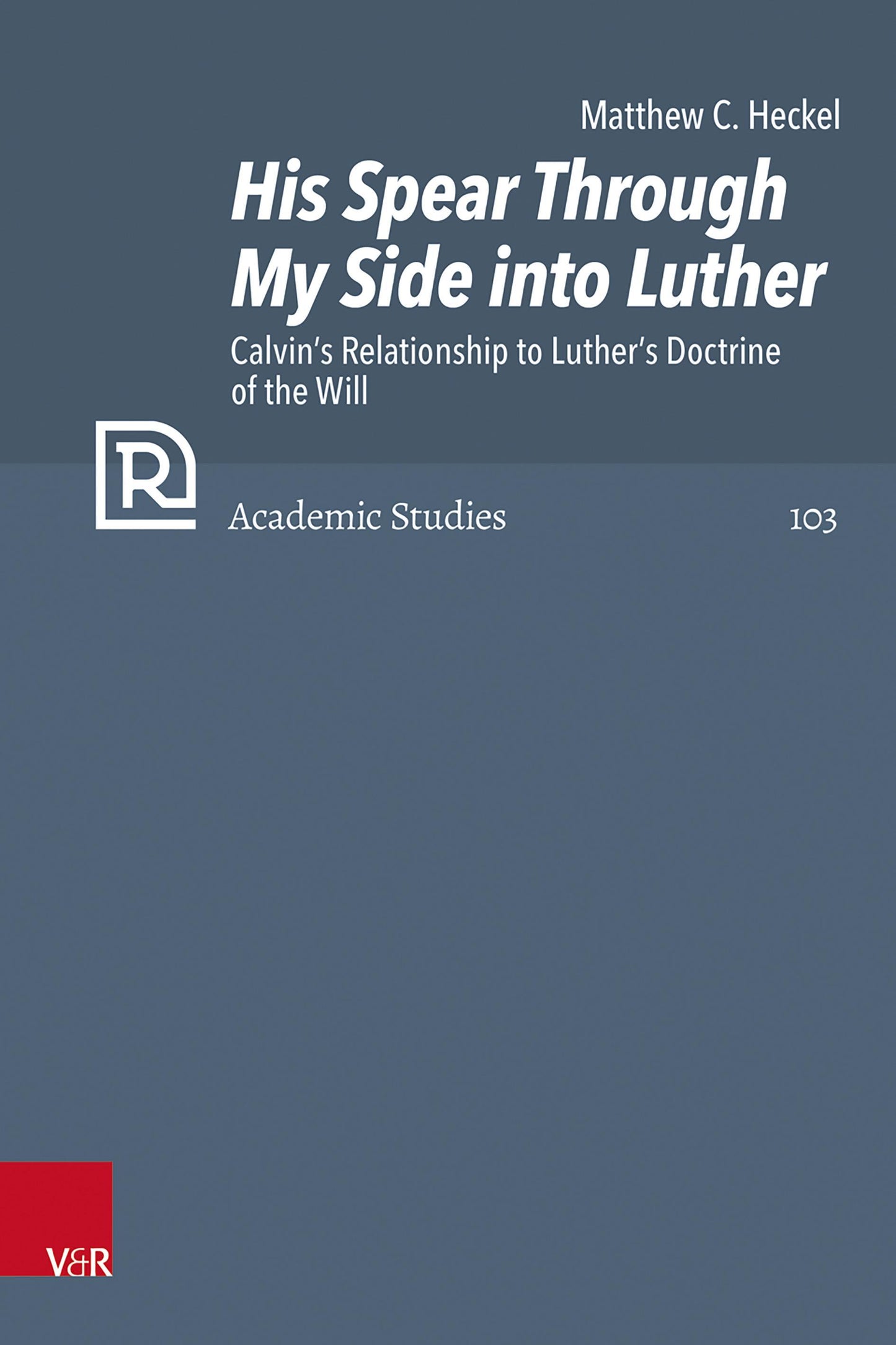 His Spear Through My Side into Luther