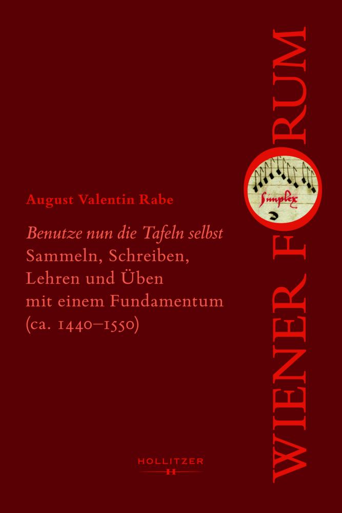 \"Benutze nun die Tafeln selbst\" Sammeln, Schreiben, Lehren und Üben mit einem Fundamentum (ca. 1440-1550)