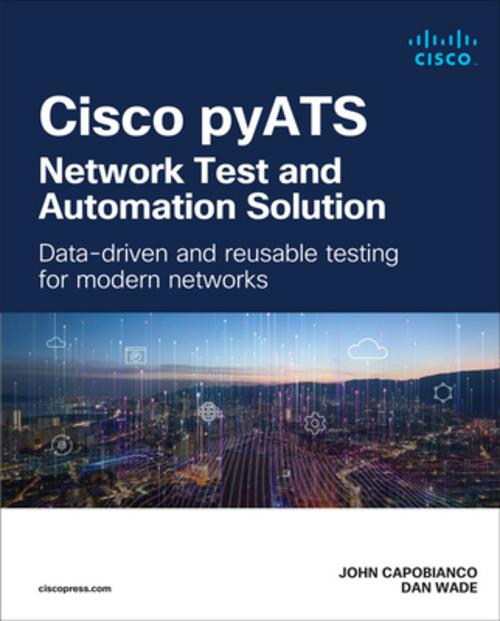 Buchcover: Cisco pyATS - Network Test and Automation Solution: Data-driven and reusable testing for modern networks