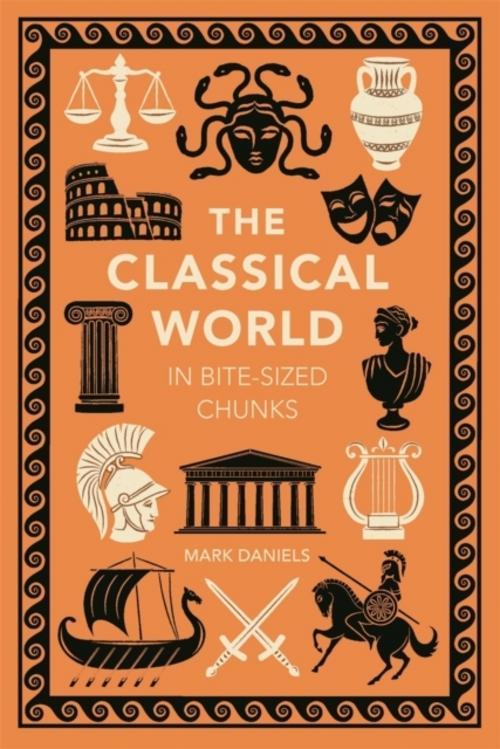 Buchcover: The Classical World in Bite-sized Chunks