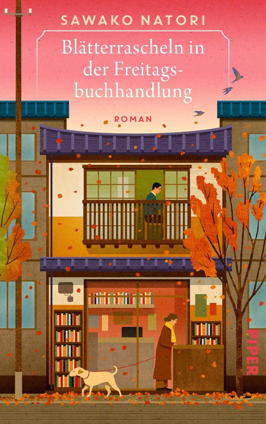 Blätterrascheln in der Freitagsbuchhandlung (Die Freitagsbuchhandlung 3): Roman | Zauberhafte Healing Fiction aus Japan über die Magie alltäglicher Momente!