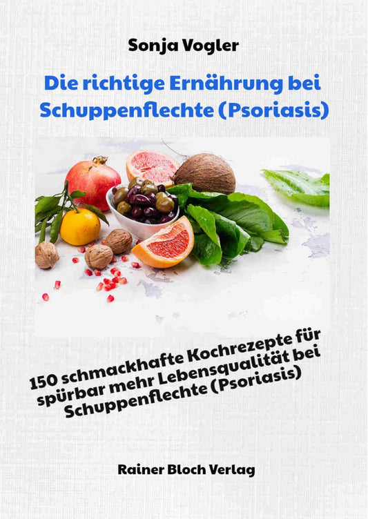 Buchcover: Die richtige Ernährung bei Schuppenflechte (Psoriasis)
