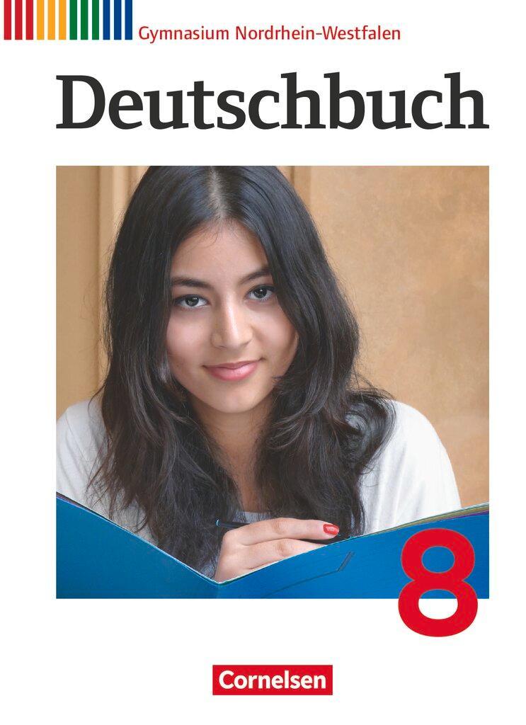Deutschbuch Gymnasium 8. Schuljahr. Schülerbuch Nordrhein-Westfalen