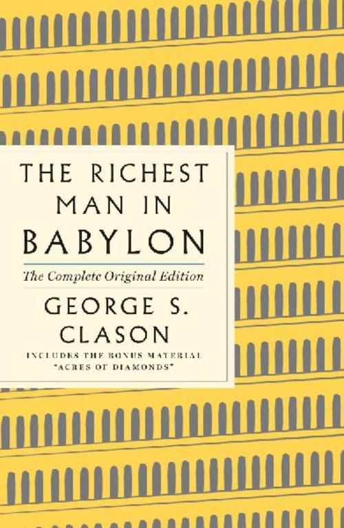 The Richest Man in Babylon: The Complete Original Edition