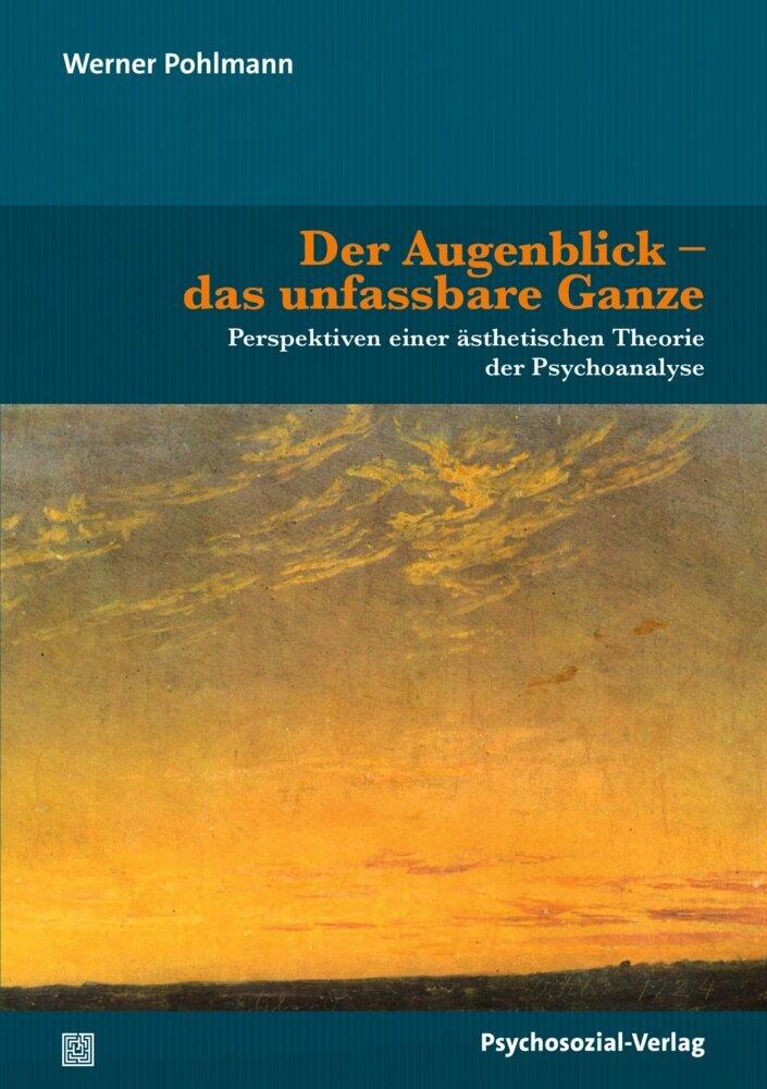 Buchcover: Der Augenblick - das unfassbare Ganze