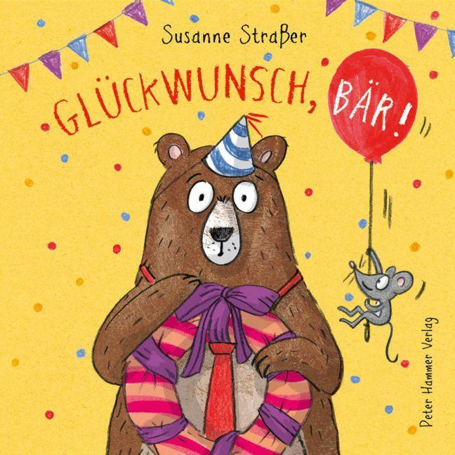 Straßer, Susanne/Glückwunsch, Bär!
