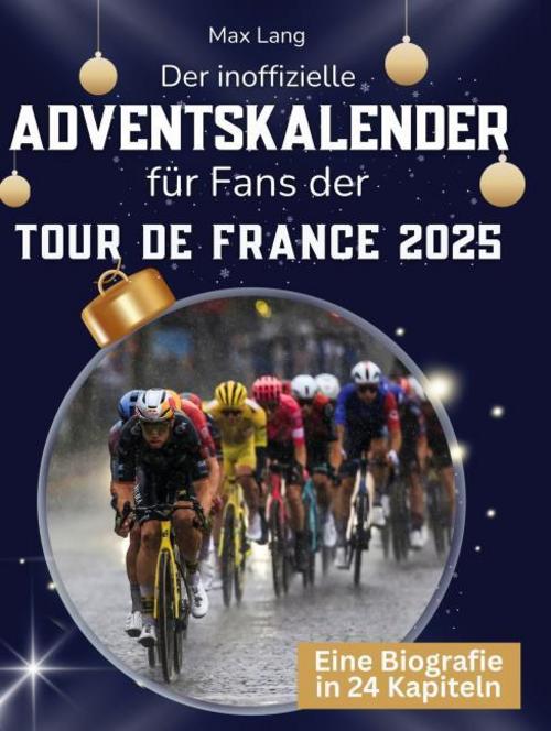 Der inoffizielle Adventskalender für Fans der Tour de France 2025