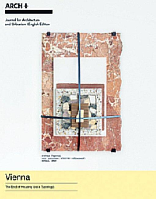 ARCH+ Vienna - The End of Housing (As a Typology)