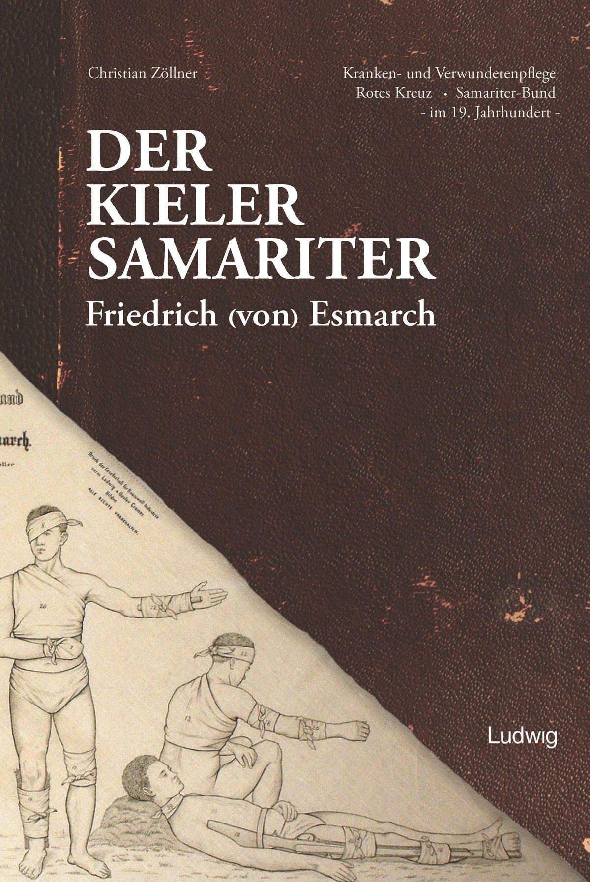 Buchcover: Der Kieler Samariter Friedrich (von) Esmarch (1823-1908)
