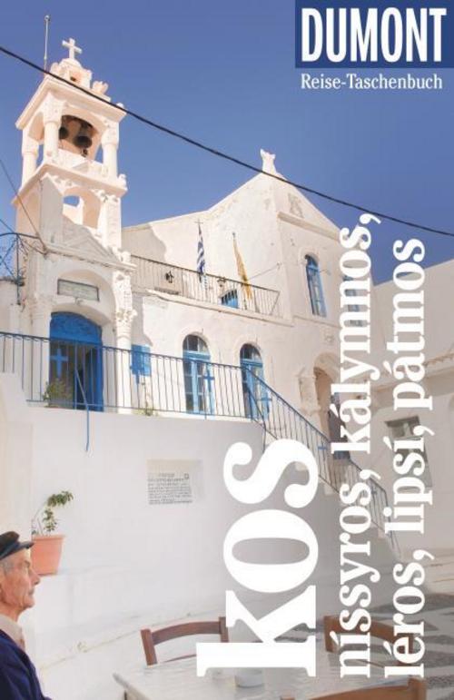 DUMONT Reise-Taschenbuch Reiseführer Kos, Níssyros, Kálymnos, Léros, Lipsí, Pátmos