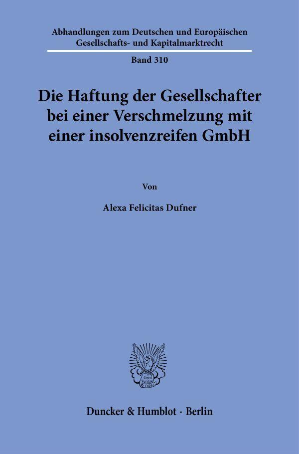 Die Haftung der Gesellschafter bei einer Verschmelzung mit einer insolvenzreifen GmbH