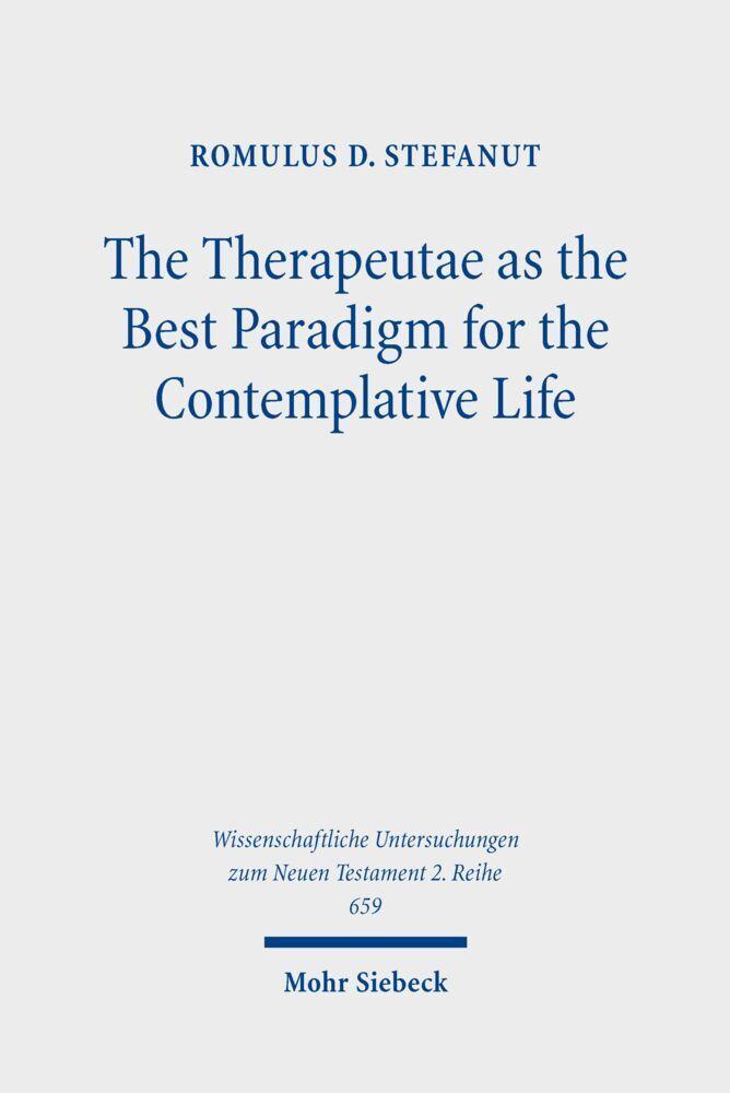 The Therapeutae as the Best Paradigm for the Contemplative Life