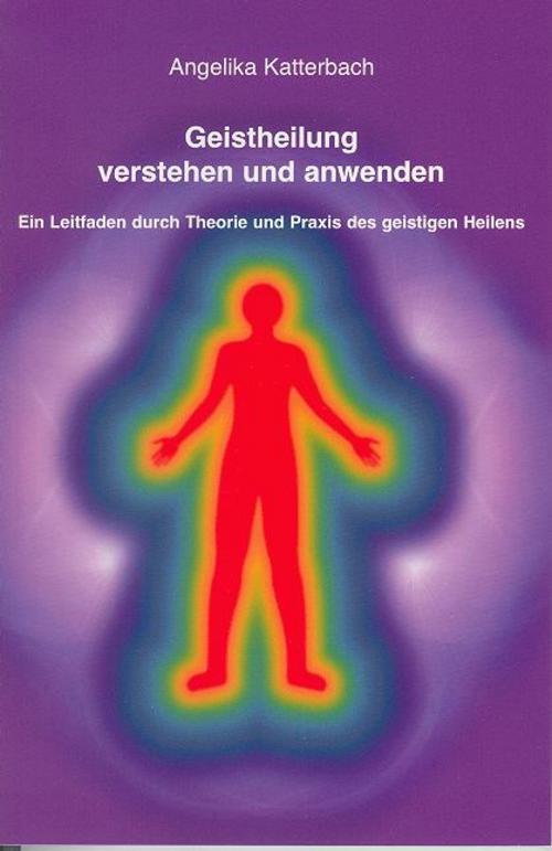 Buchcover: Geistheilung verstehen und anwenden