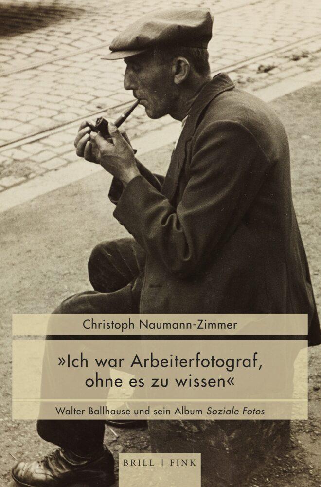 \"Ich war Arbeiterfotograf, ohne es zu wissen\"