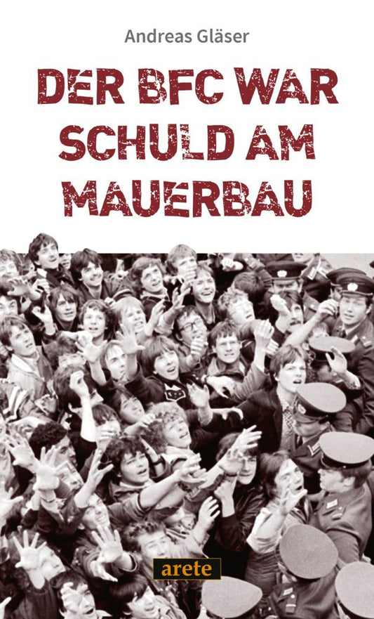 Der BFC war schuld am Mauerbau
