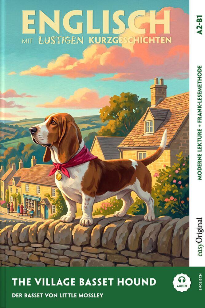 The Village Basset Hound (+ Audio-Online) - Englisch lernen mit lustigen Kurzgeschichten (A2-B1)