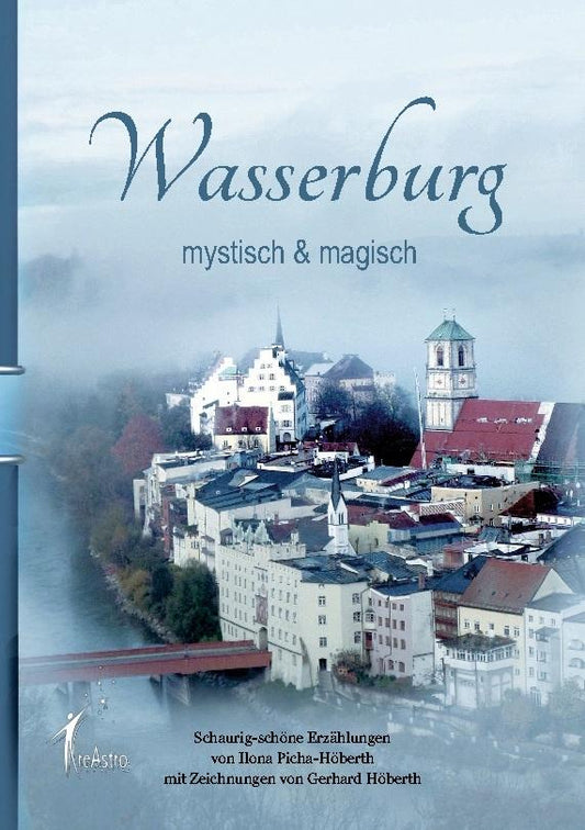 Wasserburg  - mystisch & magisch