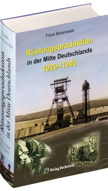Rüstungsproduktion in der Mitte Deutschlands 1929 - 1945