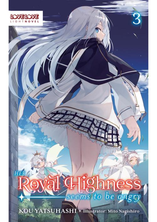 Buchcover: Her Royal Highness Seems to Be Angry, Volume 3 (Light Novel)