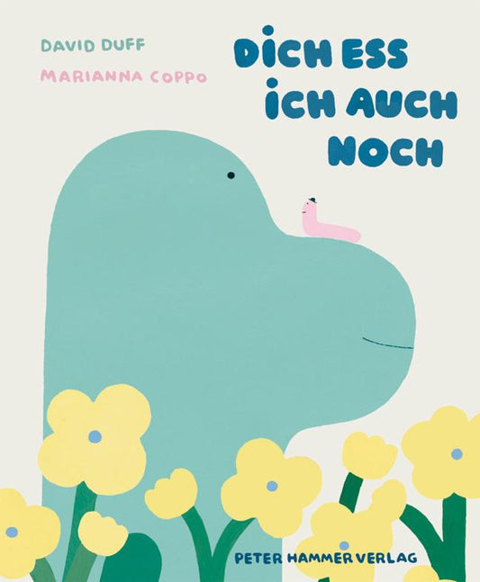 Dich ess ich auch noch