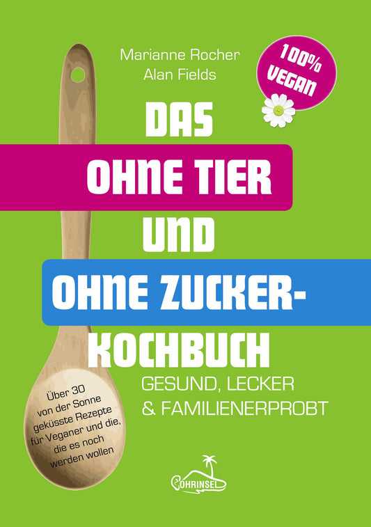 Buchcover: Das ohne Tier und ohne Zucker Kochbuch
