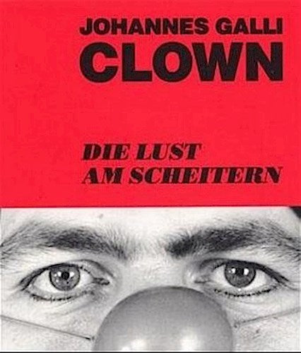 Clown - Die Lust am Scheitern