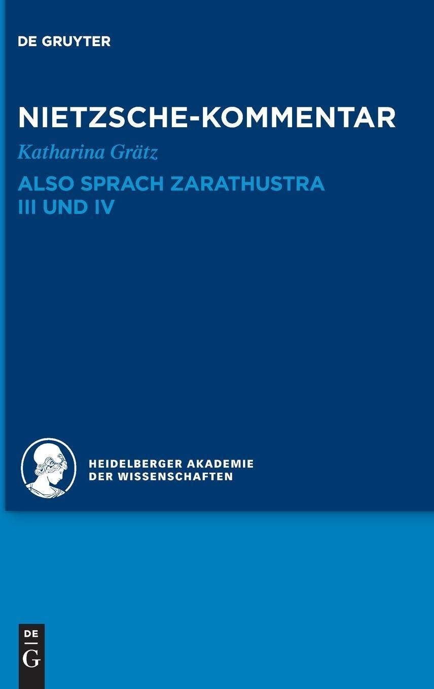 Kommentar zu Nietzsches \"Also sprach Zarathustra\" III und IV