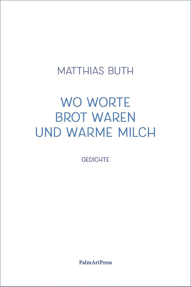 Wo Worte Brot waren und warme Milch
