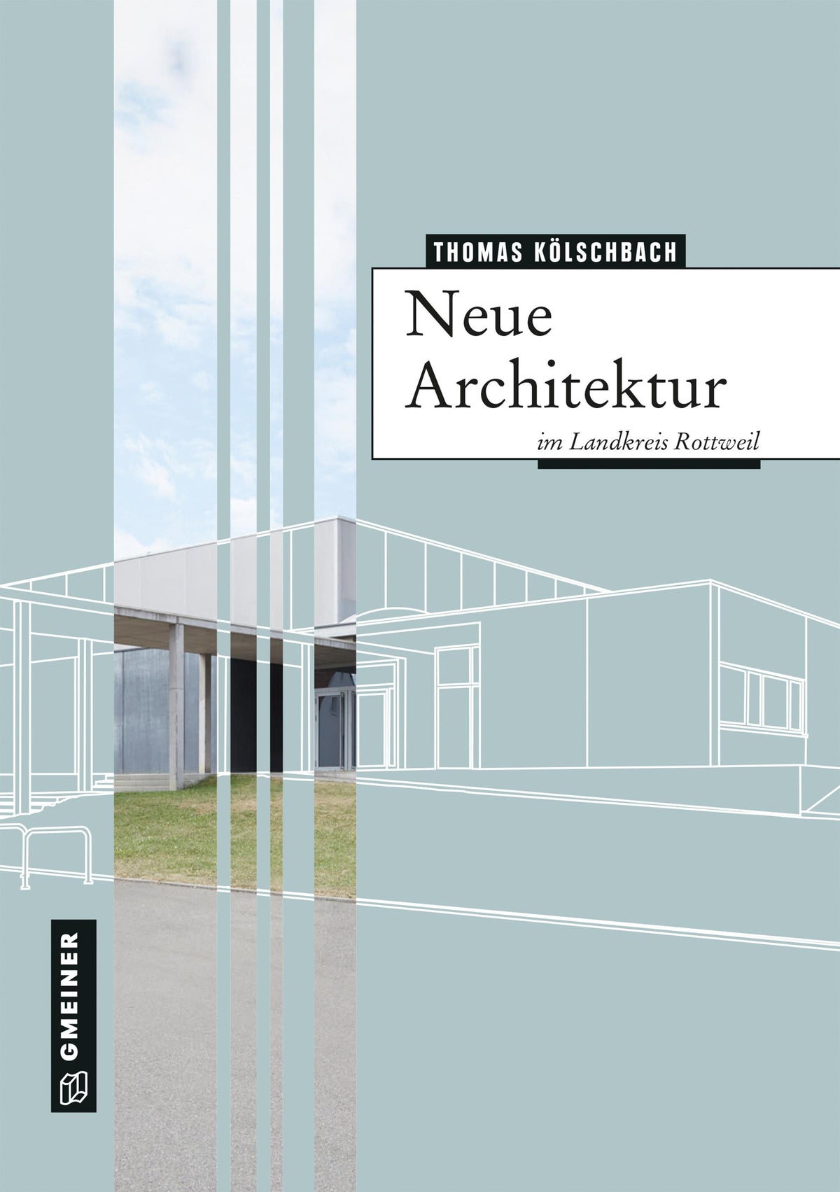 Buchcover: Neue Architektur im Landkreis Rottweil