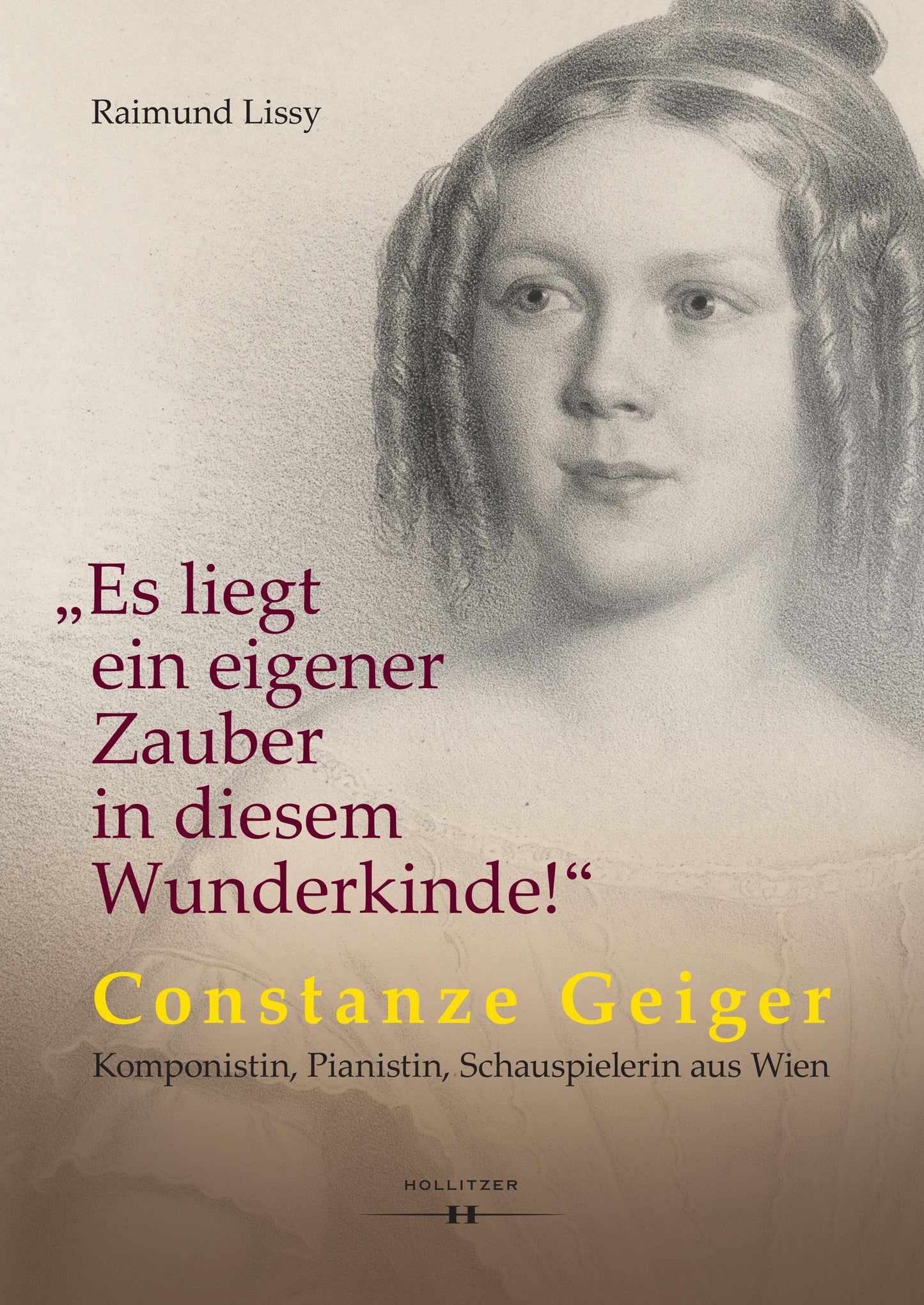 \"Es liegt ein eigener Zauber in diesem Wunderkinde!\"