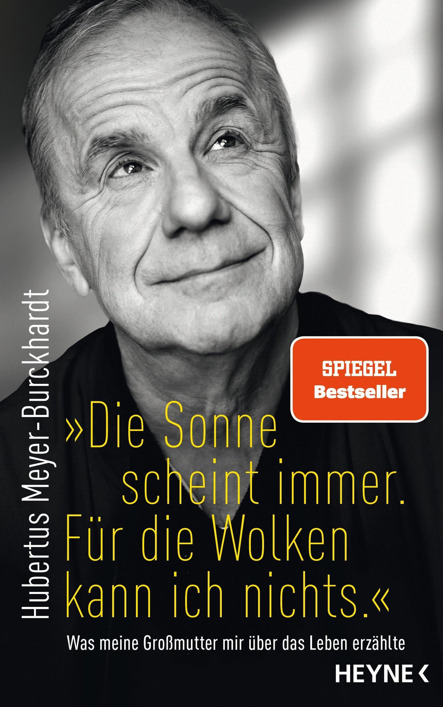 \"Die Sonne scheint immer. Für die Wolken kann ich nichts.\": Was meine Großmutter mir über das Leben erzählte - SPIEGEL-Bestseller