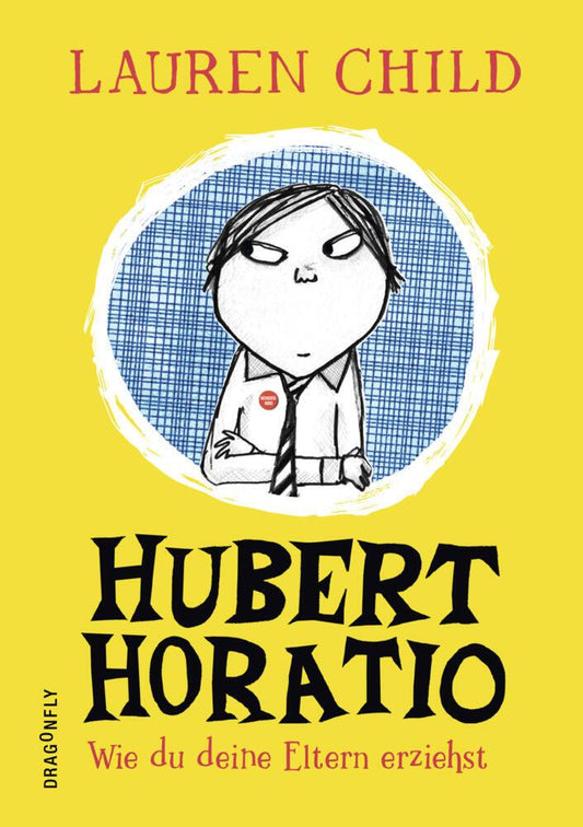 Hubert Horatio - Wie du deine Eltern erziehst
