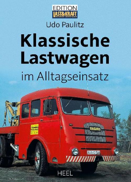 Buchcover: Klassische Lastwagen im Alltagseinsatz