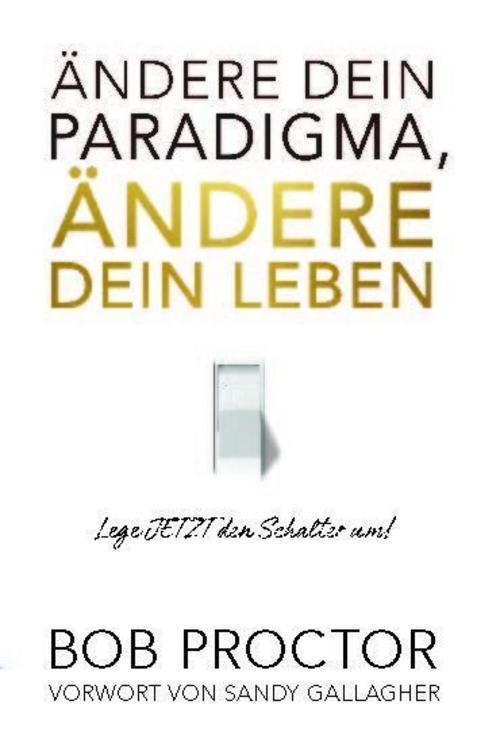 Buchcover: Ändere dein Paradigma, Ändere dein Leben