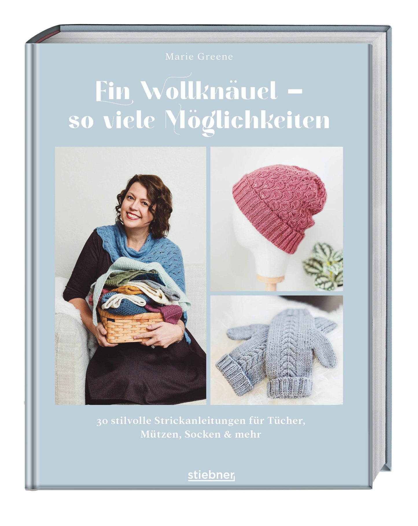 Ein Wollknäuel - so viele Möglichkeiten.: 30 stilvolle Strickanleitungen für Tücher, Mützen, Socken & mehr