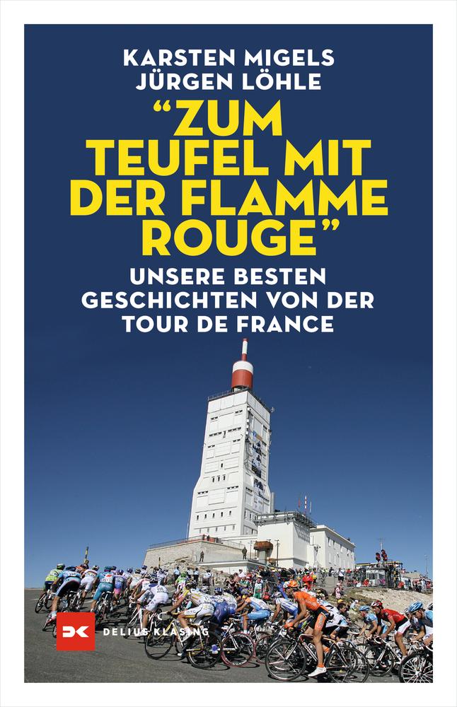 \"Zum Teufel mit der flamme rouge\"